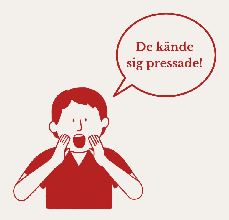 En tecknad pojke som säger "De kände sig pressade".